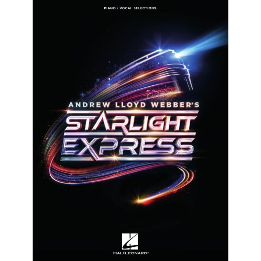Andrew Lloyd Webber's Starlight Express: Piano/Vocal Selections -- Andrew Lloyd